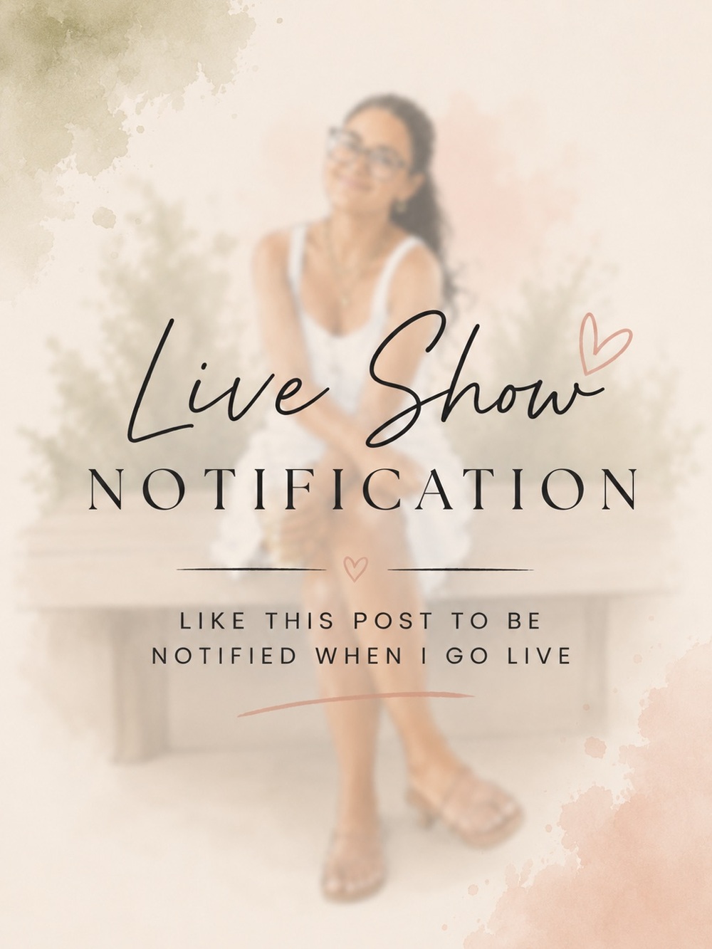 ✨💕 Live Show Notification 💕✨